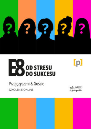 SZKOLENIE – E8 od stresu do sukcesu!